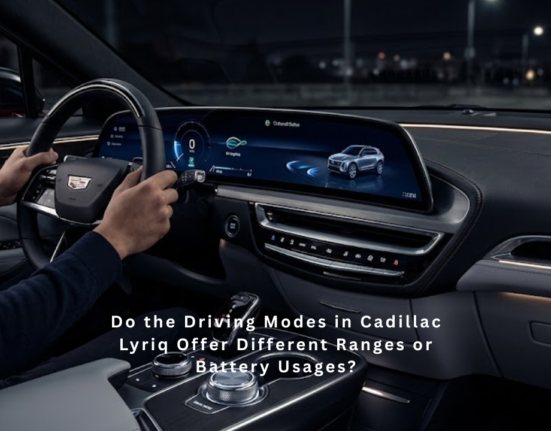 Do the Driving Modes in Cadillac Lyriq Offer Different Ranges or Battery Usages