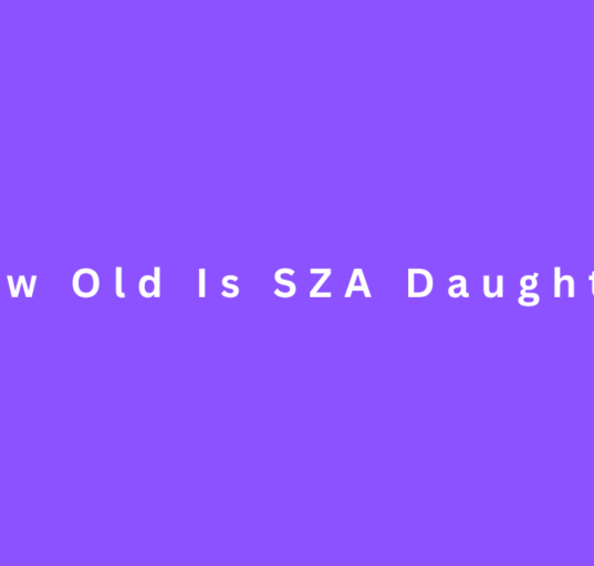 How Old Is SZA Daughter? Everything You Need to Know
